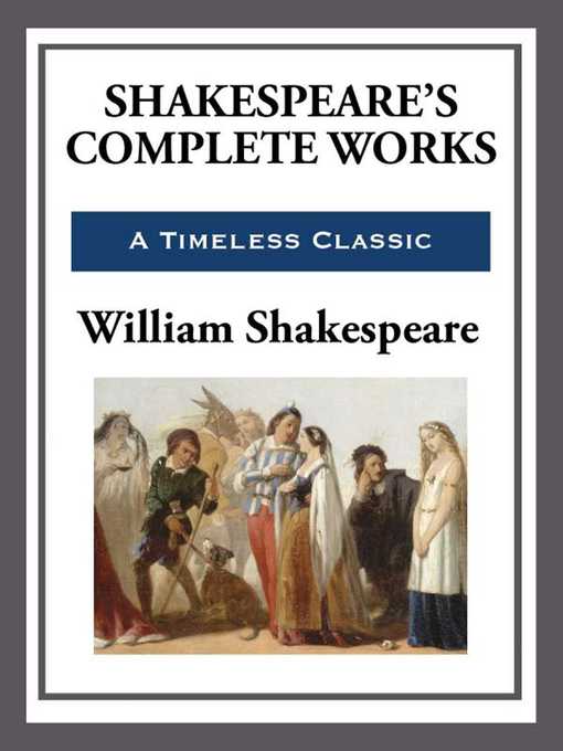 Title details for Shakespeare's Complete Works by William Shakespeare - Available